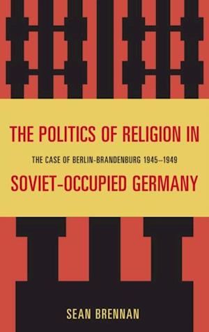 Politics of Religion in Soviet-Occupied Germany
