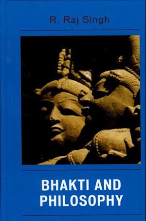 Bhakti and Philosophy