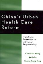 China's Urban Health Care Reform