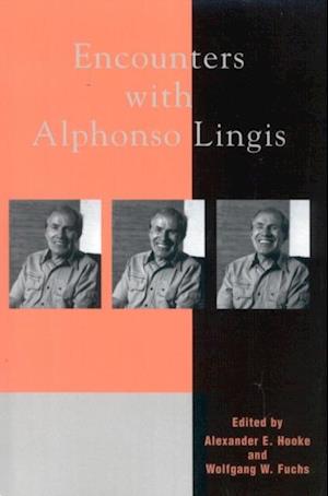 Encounters with Alphonso Lingis