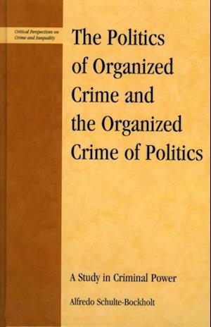 Politics of Organized Crime and the Organized Crime of Politics