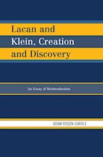 Lacan and Klein, Creation and Discovery