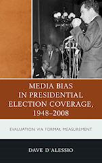 Media Bias in Presidential Election Coverage 1948-2008