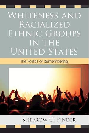 Whiteness and Racialized Ethnic Groups in the United States