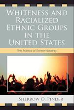 Whiteness and Racialized Ethnic Groups in the United States