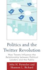 Politics and the Twitter Revolution