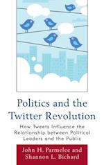 Politics and the Twitter Revolution