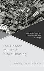 Unseen Politics of Public Housing