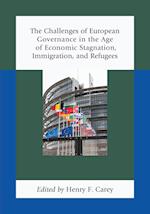 The Challenges of European Governance in the Age of Economic Stagnation, Immigration, and Refugees