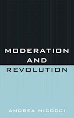 Moderation and Revolution