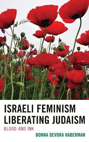 Israeli Feminism Liberating Judaism