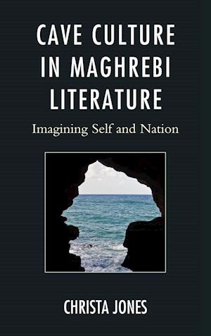 Cave Culture in Maghrebi Literature