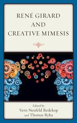 Rene Girard and Creative Mimesis