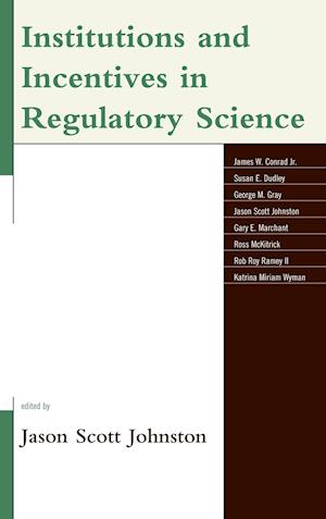 Institutions and Incentives in Regulatory Science