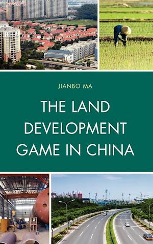 The Land Development Game in China