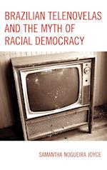 Brazilian Telenovelas and the Myth of Racial Democracy