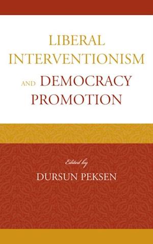 Liberal Interventionism and Democracy Promotion