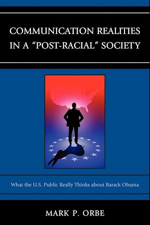 Communication Realities in a "Post-Racial" Society