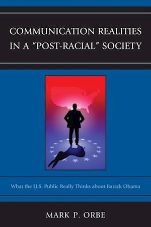 Communication Realities in a 'Post-Racial' Society