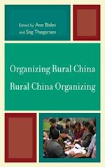 Organizing Rural China - Rural China Organizing