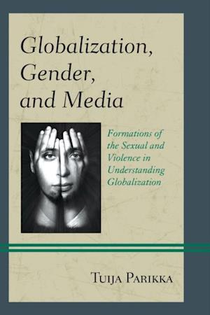 Globalization, Gender, and Media