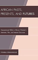 African Pasts, Presents, and Futures