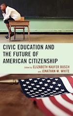 Civic Education and the Future of American Citizenship