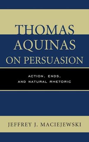 Thomas Aquinas on Persuasion