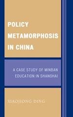 Policy Metamorphosis in China