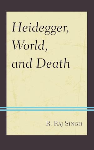 Heidegger, World, and Death