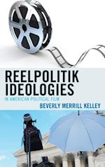 Reelpolitik Ideologies in American Political Film