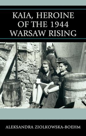 Kaia, Heroine of the 1944 Warsaw Rising