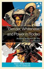 Gender, Whiteness, and Power in Rodeo