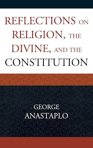 Reflections on Religion, the Divine, and the Constitution