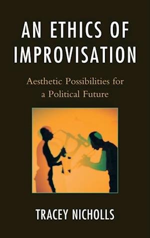 Ethics of Improvisation