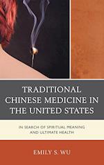 Traditional Chinese Medicine in the United States