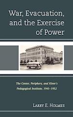 War, Evacuation, and the Exercise of Power