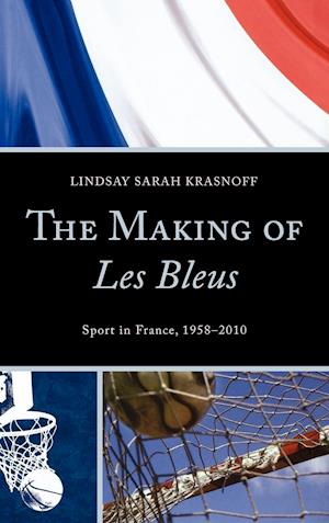 The Making of Les Bleus