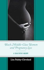 Black Middle-Class Women and Pregnancy Loss