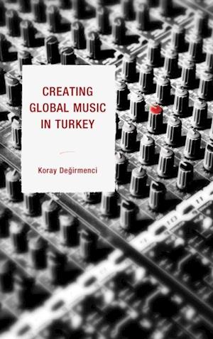 Creating Global Music in Turkey