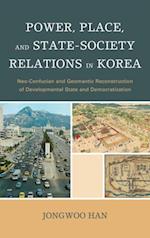 Power, Place, and State-Society Relations in Korea