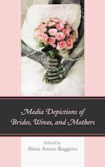 Media Depictions of Brides, Wives, and Mothers
