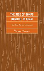 The Rise of Goenpo Namgyel in Kham