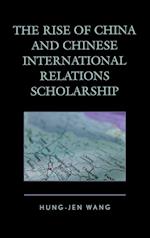 The Rise of China and Chinese International Relations Scholarship
