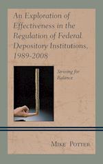 An Exploration of Effectiveness in the Regulation of Federal Depository Institutions, 1989-2008