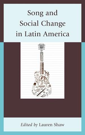 Song and Social Change in Latin America