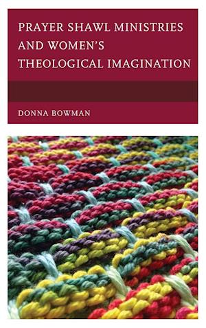 Prayer Shawl Ministries and Women's Theological Imagination