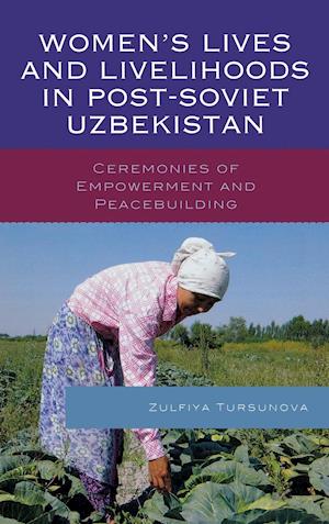 Women's Lives and Livelihoods in Post-Soviet Uzbekistan