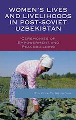 Women's Lives and Livelihoods in Post-Soviet Uzbekistan