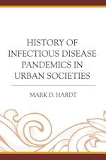 History of Infectious Disease Pandemics in Urban Societies